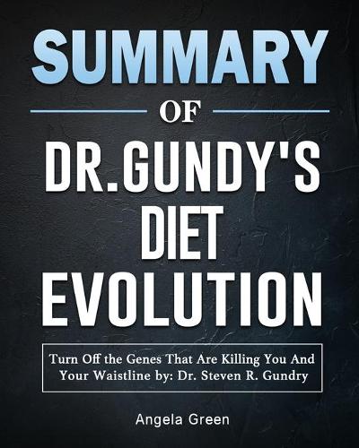 Summary of Dr. Gundry's Diet Evolution