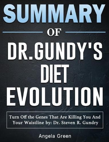 Summary of Dr. Gundry's Diet Evolution