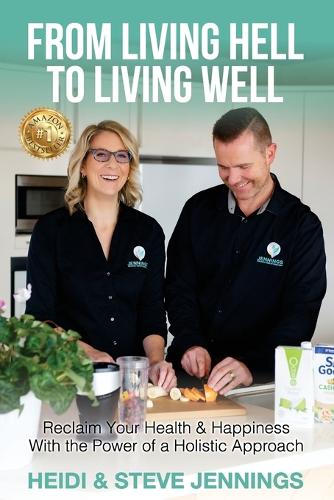 From Living Hell to Living Well