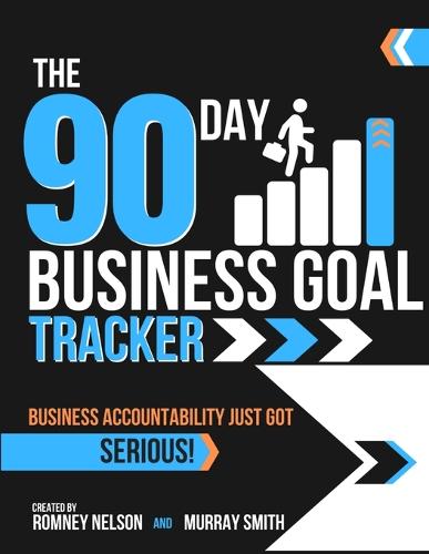 The 90 Day Business Goal Tracker