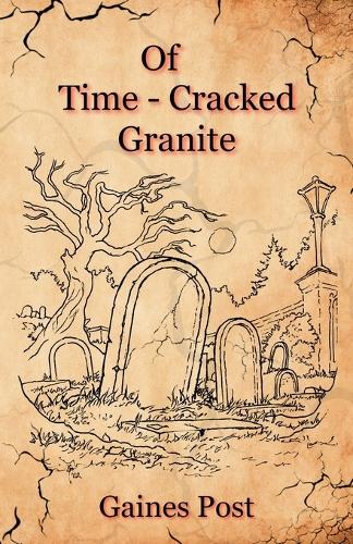 Of Time-Cracked Granite