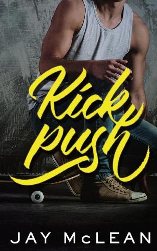 Kick, Push (Kick Push 1)