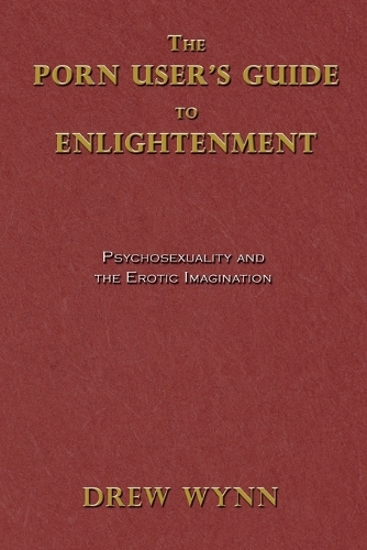 The Porn User's Guide to Enlightenment
