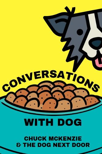 Conversations With Dog