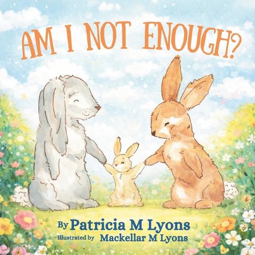 Am I Not Enough?