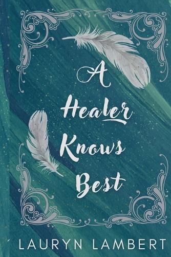 A Healer Knows Best