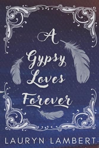 A Gypsy Loves Forever