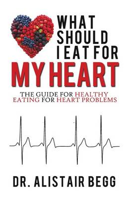 What Should I Eat for My Heart
