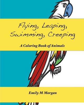 Flying, Leaping, Swimming, Creeping