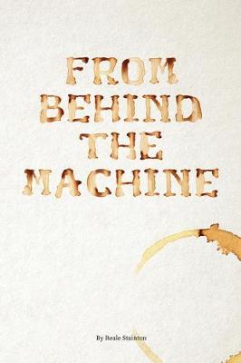 From Behind the Machine