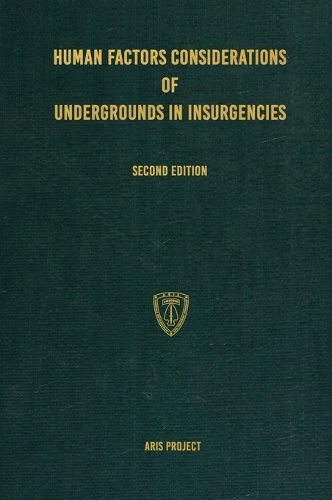 Human Factors Considerations of Undergrounds in Insurgencies