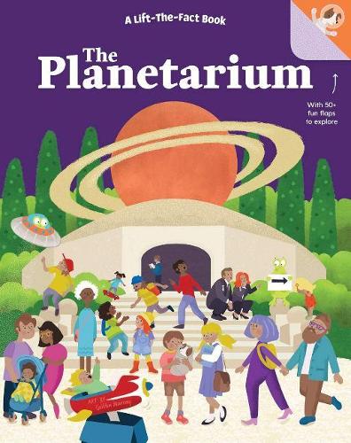 The Planetarium: A Lift the Fact Book