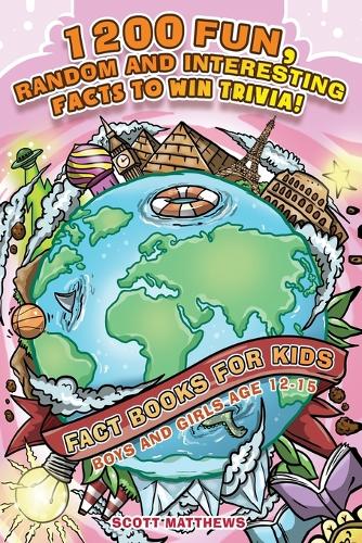 Random & Interesting Facts to Win Trivia! - Fact Books for K 1200 Fun