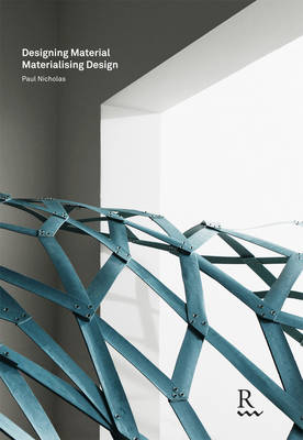 Designing Materials Materialising Design