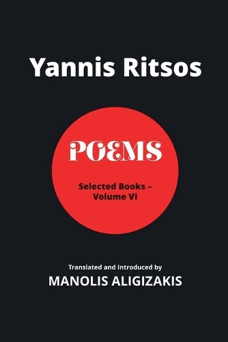Yannis Ritsos - Poems, Volume VI