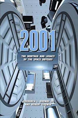2001 -- The Heritage & Legacy of the Space Odyssey