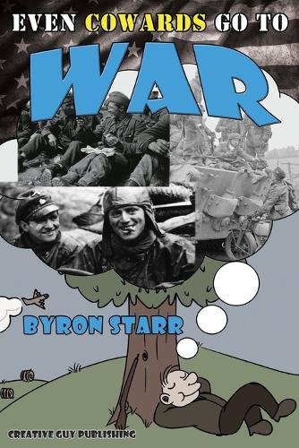 Even Cowards Go to War