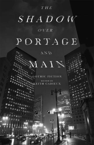 The Shadow Over Portage and Main