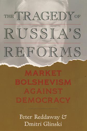 The Tragedy of Russia's Reforms