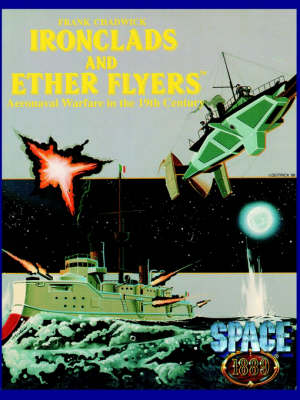 Ironclads and Ether Flyers