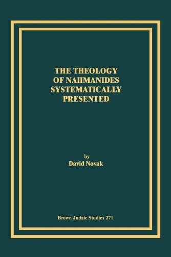 The Theology of Nahmanides Systematically Presented