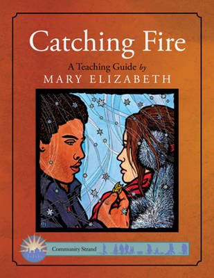 Catching Fire: A Teaching Guide