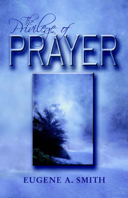 The Privilege of Prayer