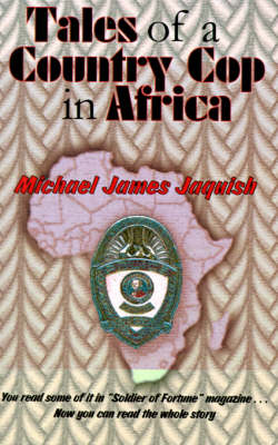 Tales of a Country Cop in Africa
