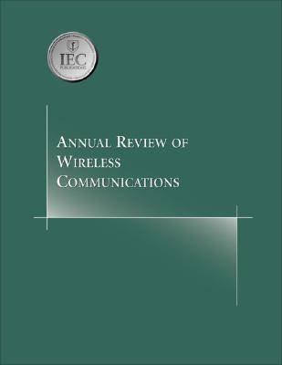 Annual Review of Wireless Communications: v. 1