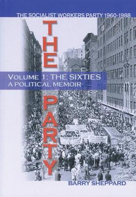 Party, The: A Politcal Memoir