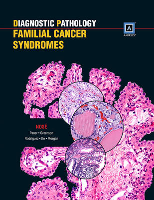 Diagnostic Pathology: Familial Cancer Syndromes