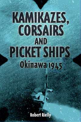 Kamikazes, Corsairs & Picket Ships