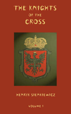 The Knights of the Cross - Volume 1