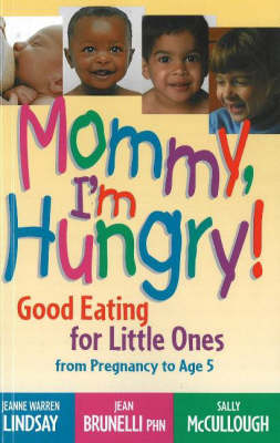 Mommy, I'm Hungry!