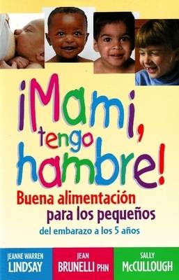 Mami, Tengo Hambre!