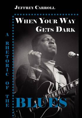 When Your Way Gets Dark