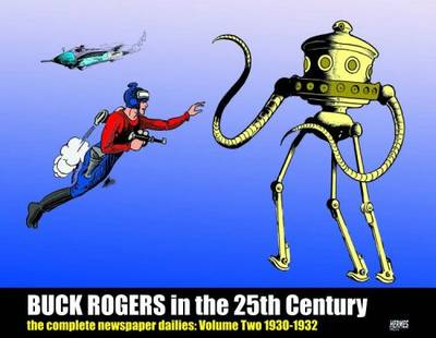 Buck Rogers In The 25th Century: The Complete Newspaper Dailies Volume 2