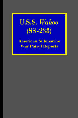 U.S.S. Wahoo (SS-238)