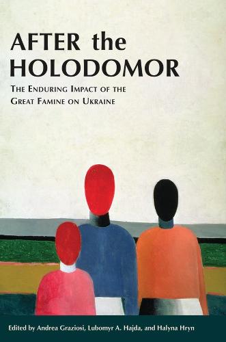 After the Holodomor - The Enduring Impact of the Great Famine on Ukraine