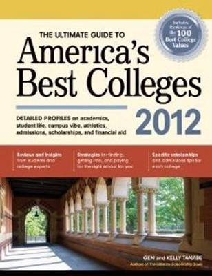 The Ultimate Guide to America's Best Colleges 2012