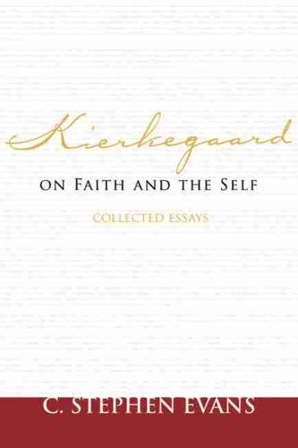 Kierkegaard on Faith and the Self