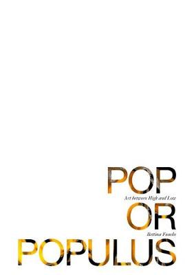 Pop or Populus – Art Between High and Low