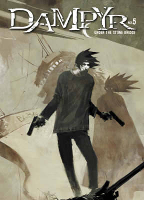 Dampyr: Under The Stone Bridge Bk. 5