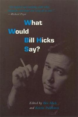 What Would Bill Hicks Say?