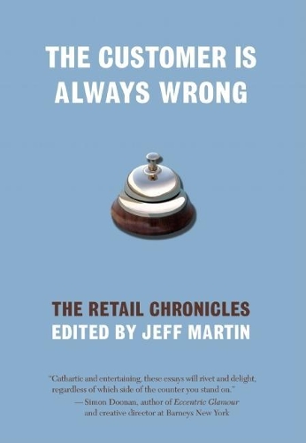 The Customer is Always Wrong