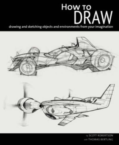 カラー&ライト HOW TO DRAW スコット・ロバーソン How to Draw by Scott Robertson, Thomas Bertling | Hatchards
