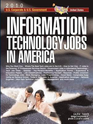 Information Technology Jobs in America [2008] Corporate & Government Career Guide