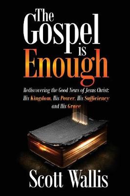 The Gospel Is Enough