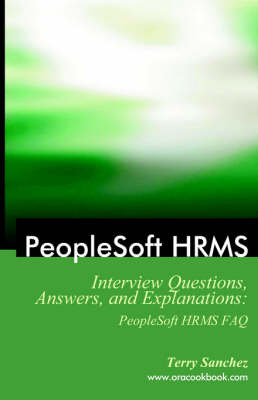 PeopleSoft HRMS Interview Questions, Answers, and Explanations