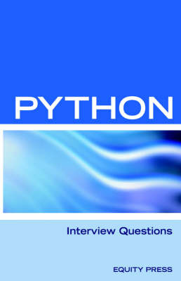 Python Interview Questions, Answers, and Explanations